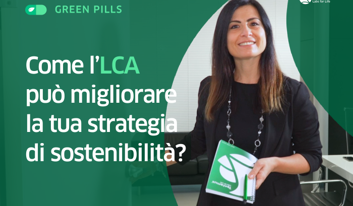 Come l'LCA può migliorare la tua strategia di sostenibilità?